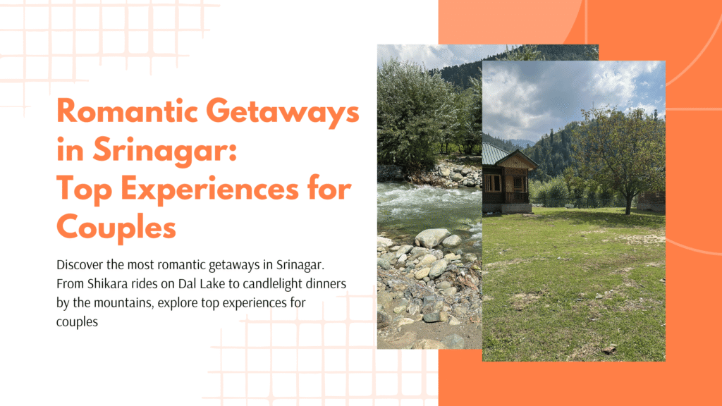 Romantic Getaways in Srinagar