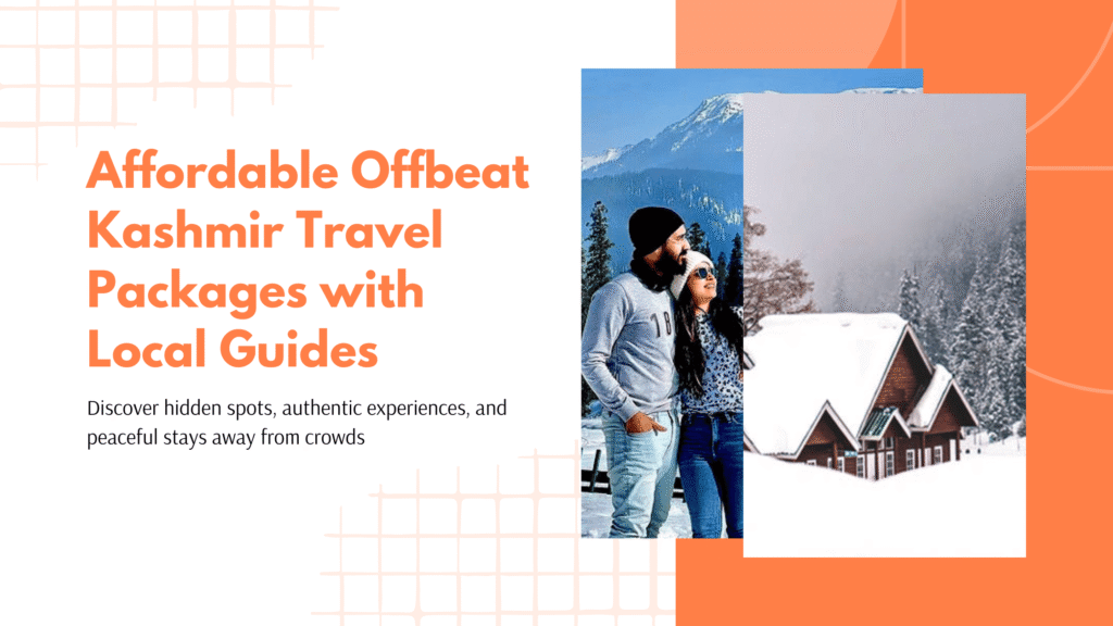 Affordable Offbeat Kashmir Travel Packages