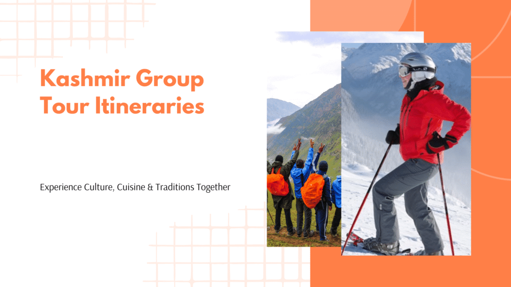 Kashmir Group Tour Itineraries